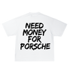 NEED MONEY FOR PORSCHE УНИСЕКС OVERSIZED ТЕНИСКА